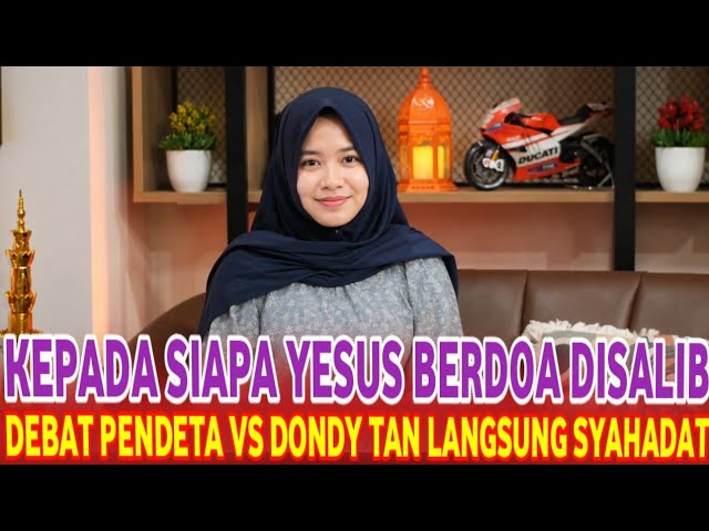 TRENDING PULANG GEREJA KONSULTASI DEBAT DENGAN DONDY TAN DAN LANGSUNG SYAHADAT YESUS NO cover art