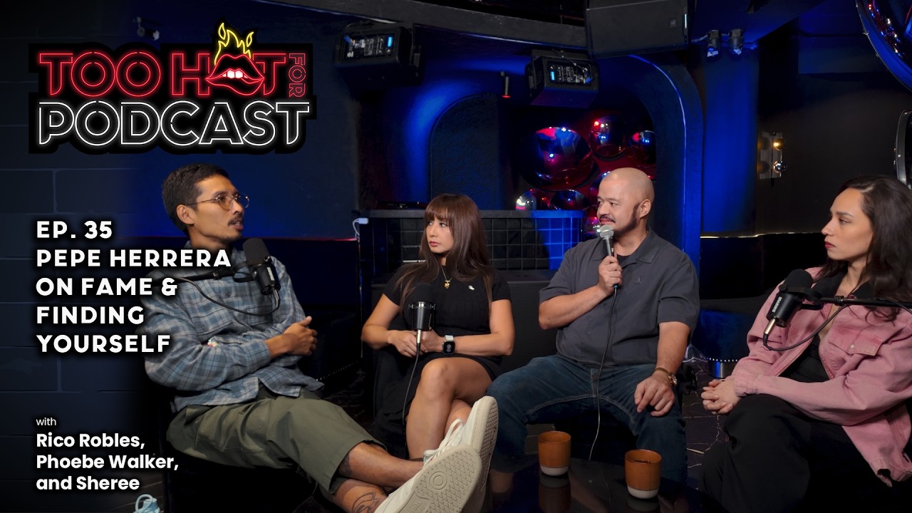 Pepe Herrera on Fame & Finding Yourself | Too Hot for Podcast S2E35 cover art