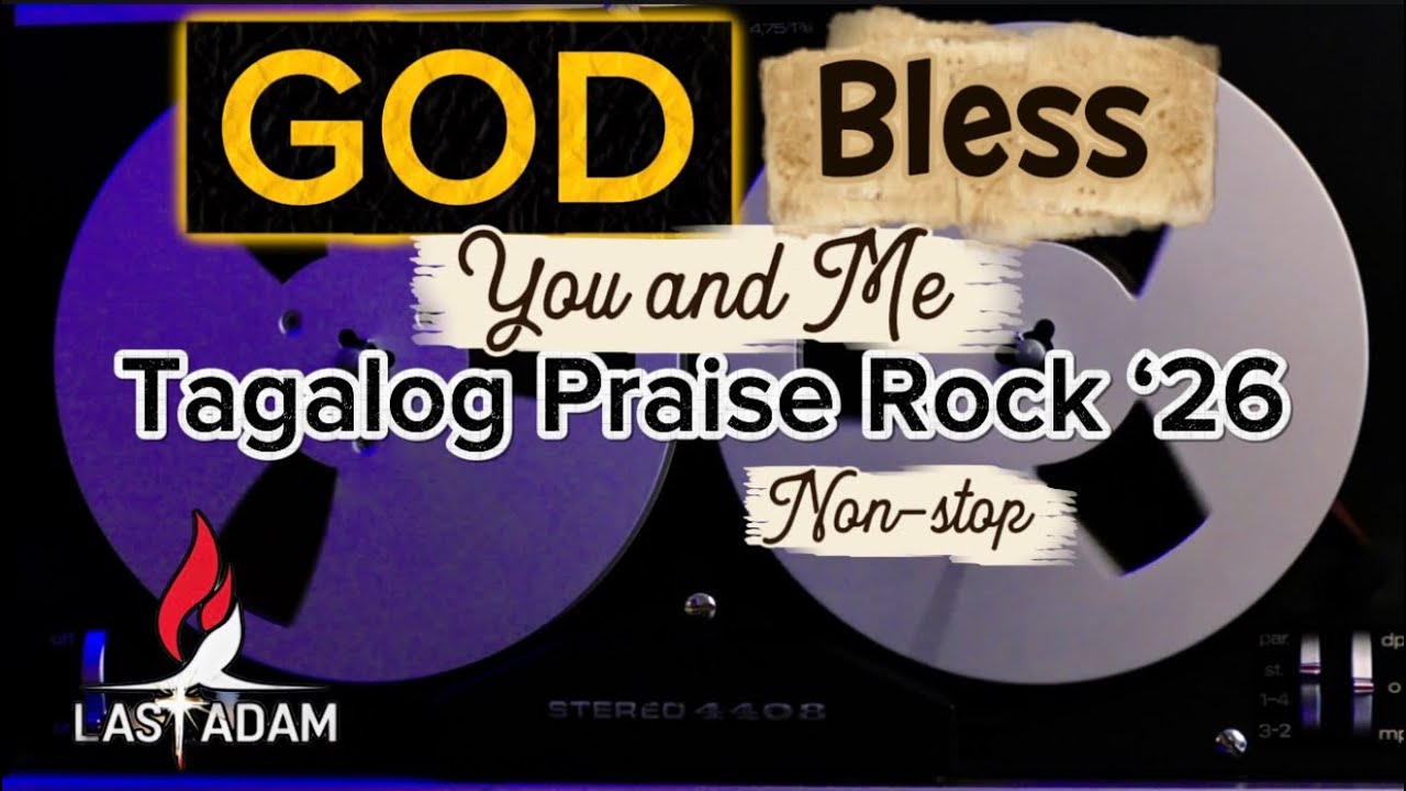 GOD BLESS YOU AND ME 🔥TAGALOG PRAISE & WORSHIP ROCK 2026 cover art