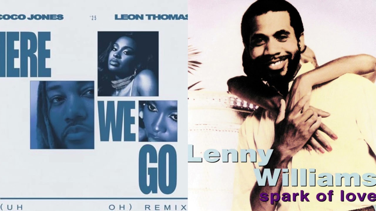 Coco Jones, Leon Thomas - Here We Go (Uh Oh) Remix Lenny Williams - Cause I Love You cover art