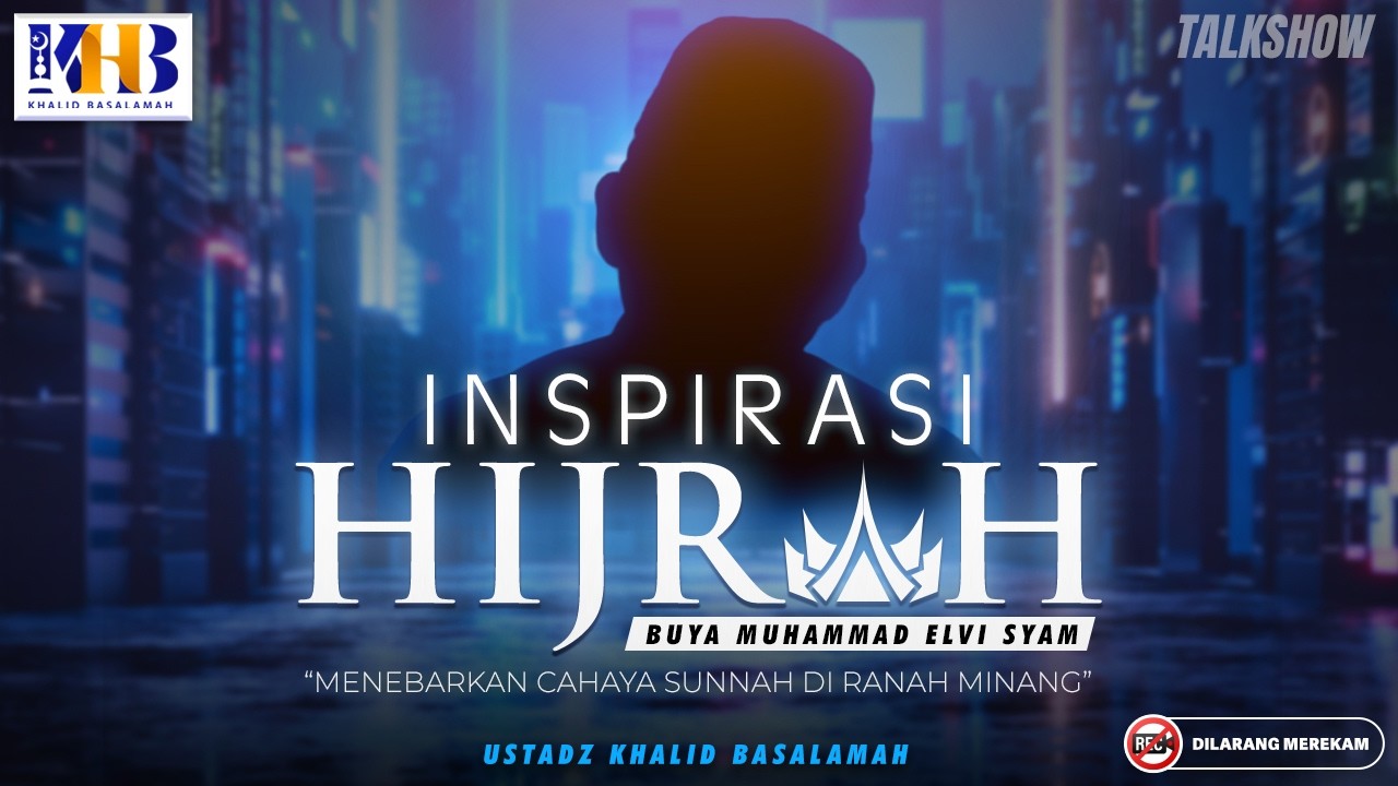 Inspirasi Hijrah : "Menebar Cahaya Sunnah Di Ranah Minang" - Buya Muhammad Elvi Syam cover art