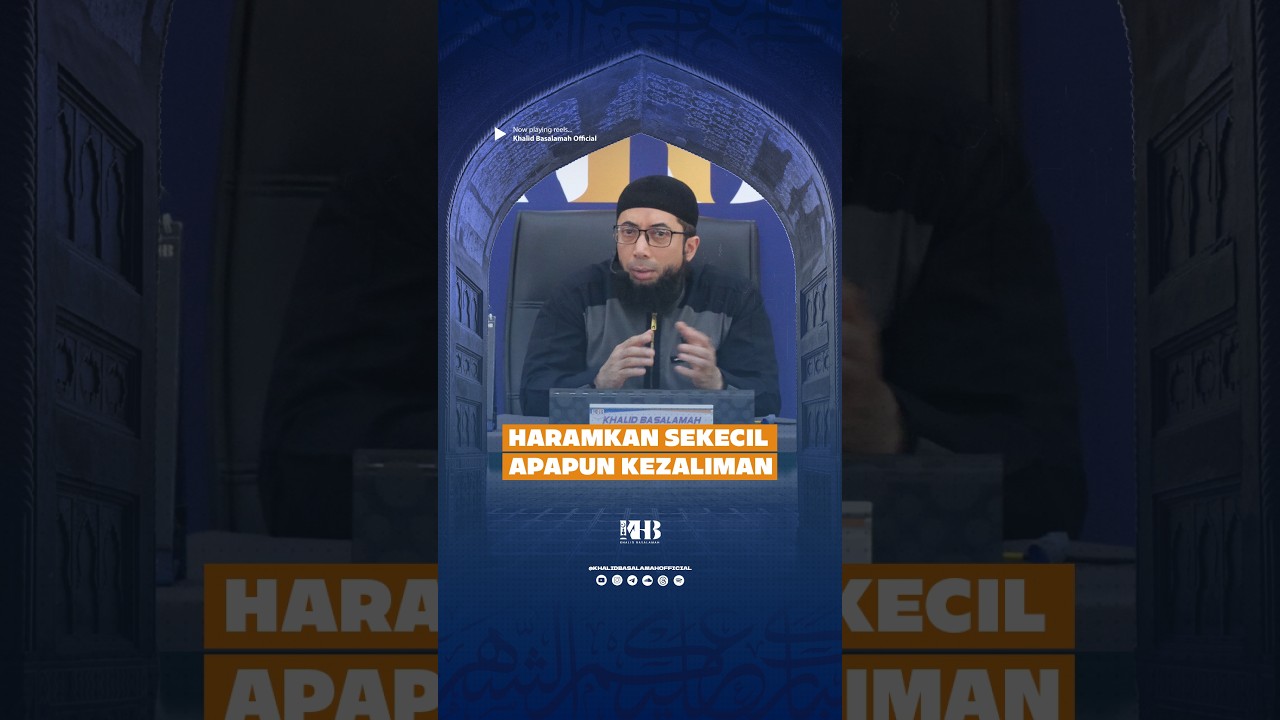 HARAMKAN SEKECIL APAPUN KEZALIMAN - KHALID BASALAMAH cover art