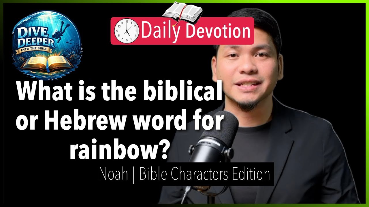 Dive Deeper: What is the biblical or Hebrew word for rainbow?- Dive Deeper - 365 Daily Devotion cover art