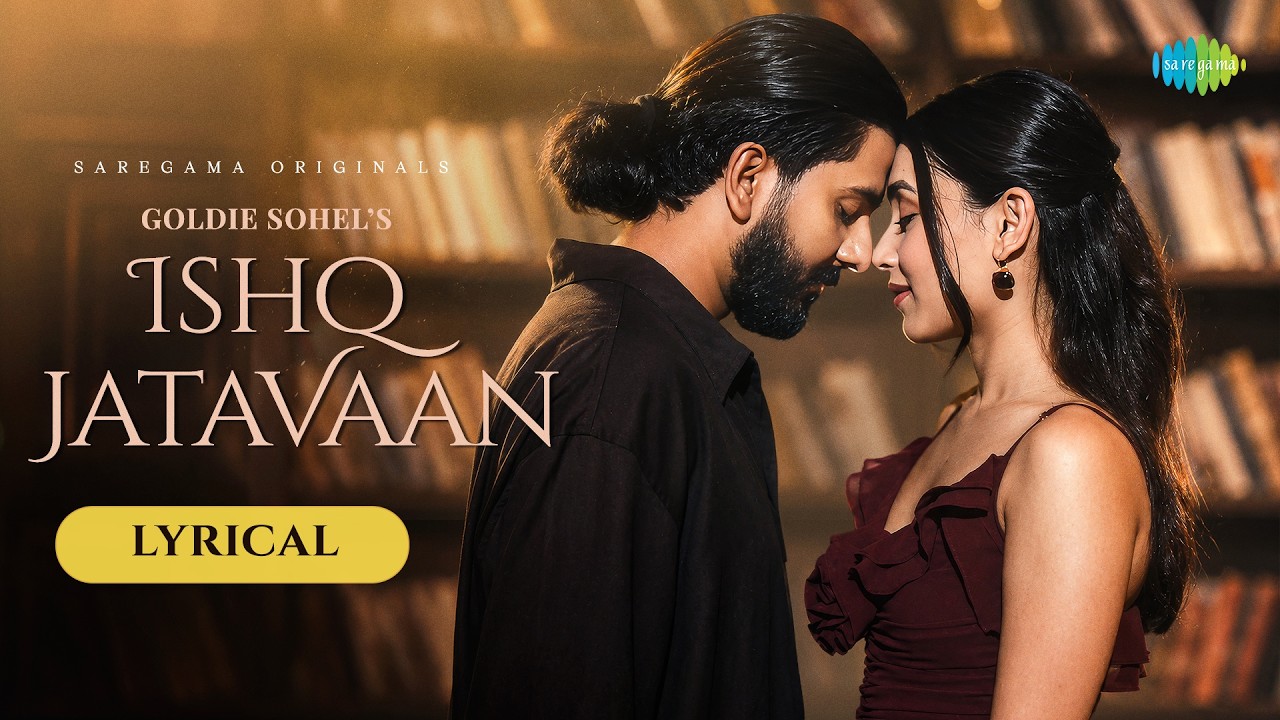 Ishq Jatavaan - Lyrical | Goldie Sohel | Akriti Negi cover art