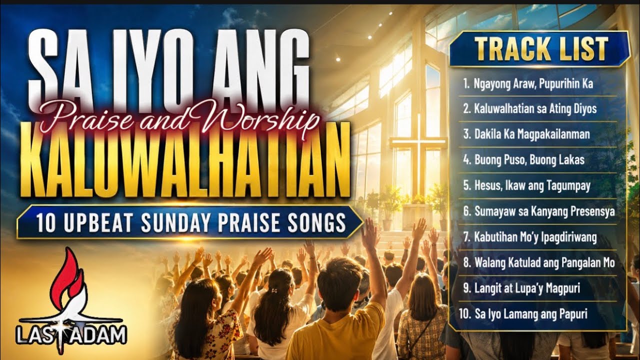 Upbeat Sunday Praise Songs | SA IYO ANG KALUWALHATIAN | Tagalog Christian Music cover art