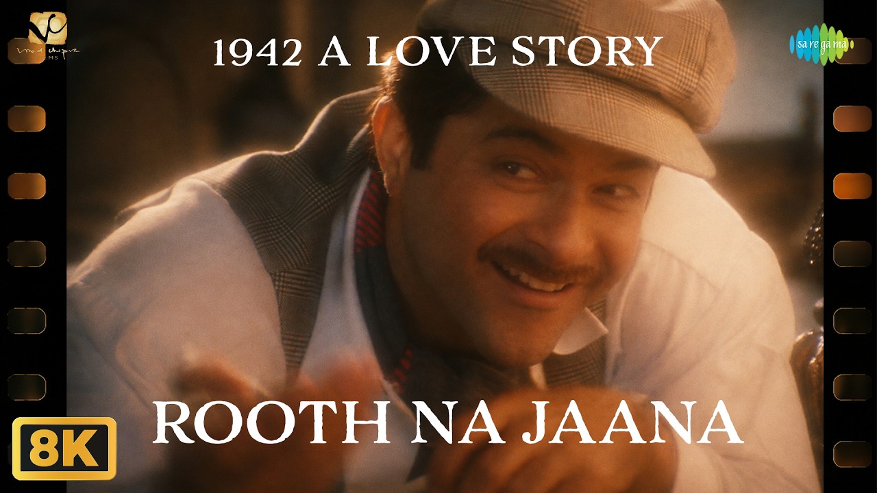 Rooth Na Jana - 8K Video | 1942 A Love Story | Anil Kapoor | Manisha Koirala | Kumar Sanu | Javed A cover art