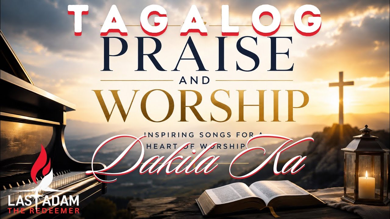 TAGALOG PRAISE AND WORSHIP | DAKILA KA #praise cover art