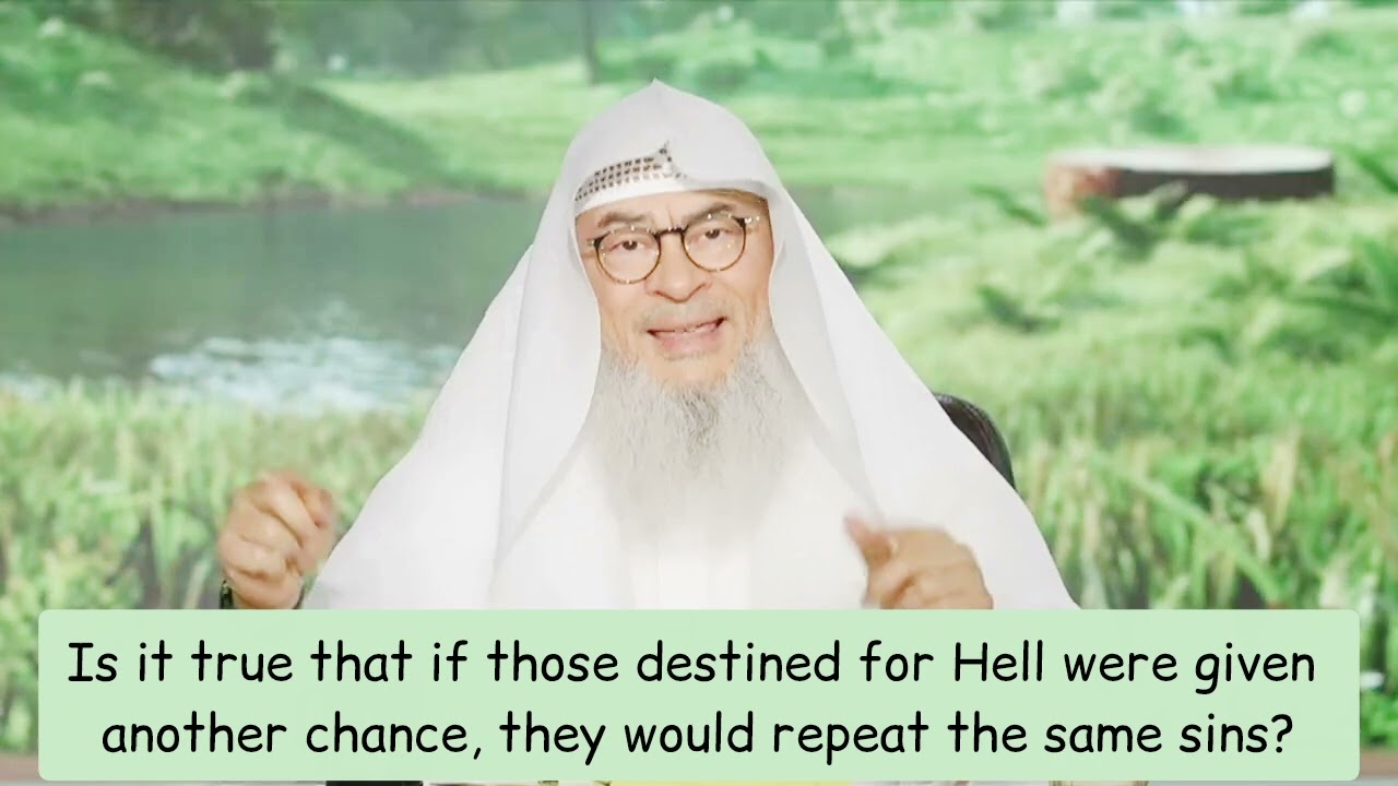 If those destined for hell were given another chance, they would repeat same sins? assim al hakeem cover art