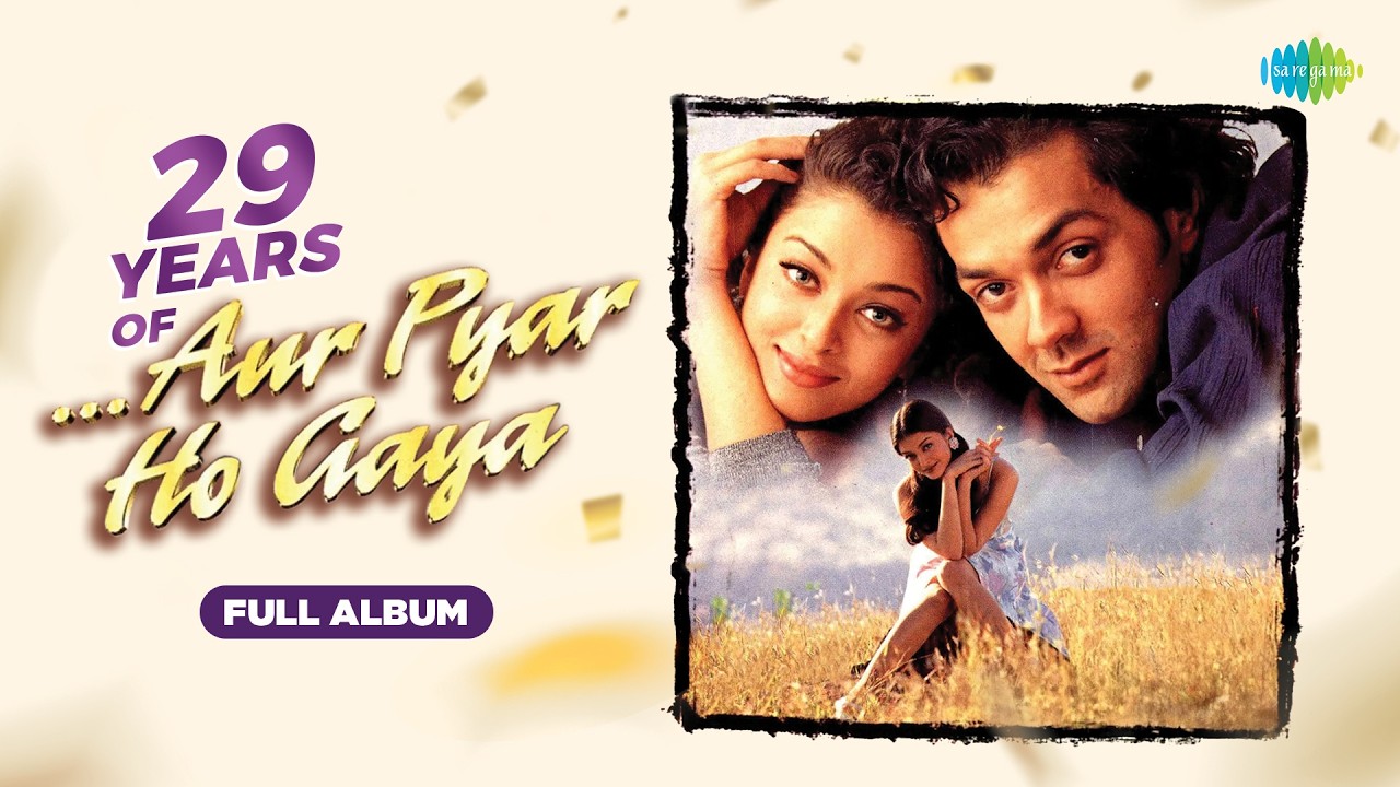 29 years of Aur Pyar Ho Gaya | Full Album | Aishwarya Rai | Bobby Deol | Meri Sansaon Main Basa Hai cover art