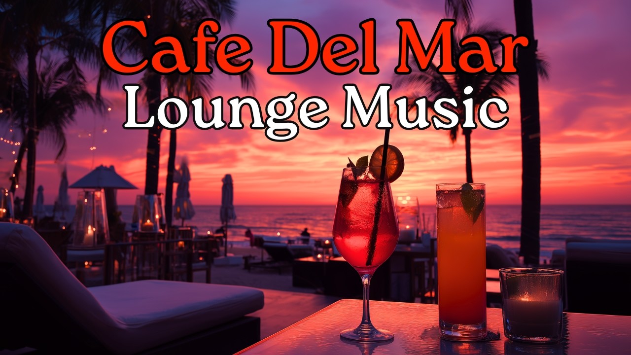 Luxury Chill Lounge 2026 | Café Del Mar Ibiza Sunset Chillout Music cover art