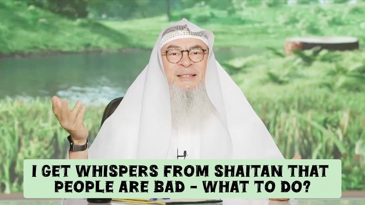 I get whispers from satan that people are bad, what to do? || assim al hakeem cover art