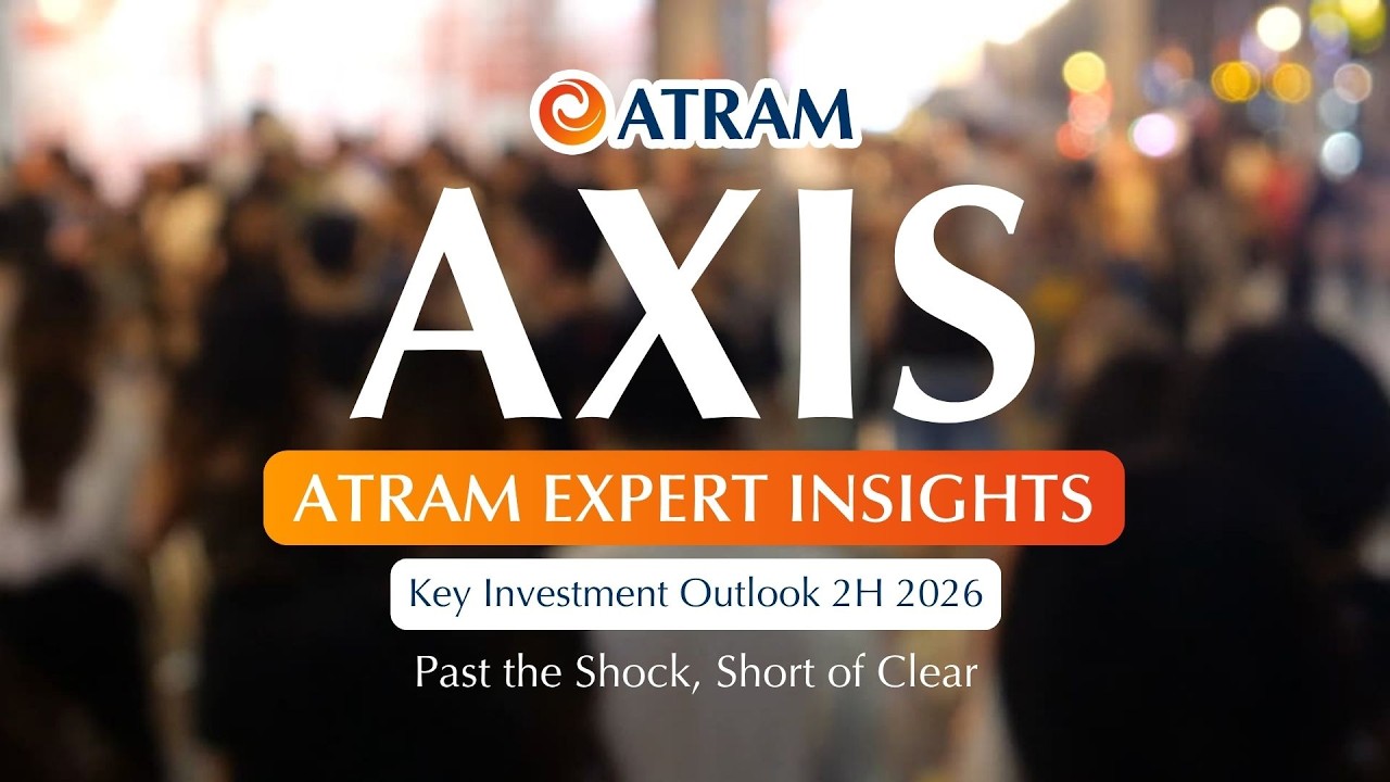 ATRAM eXpert InSights (AXIS) | 2H 2026 Investment Outlook cover art