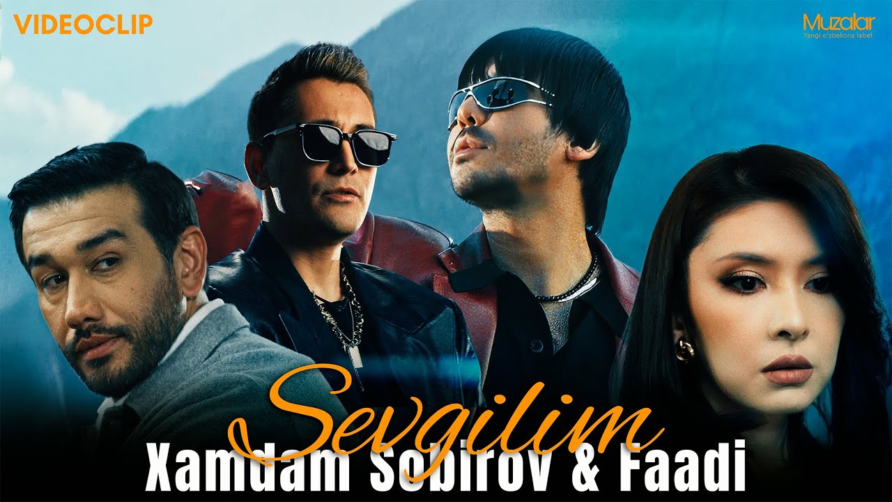 Xamdam Sobirov ft. Faadi - Sevgilim | Official Video 2025 cover art