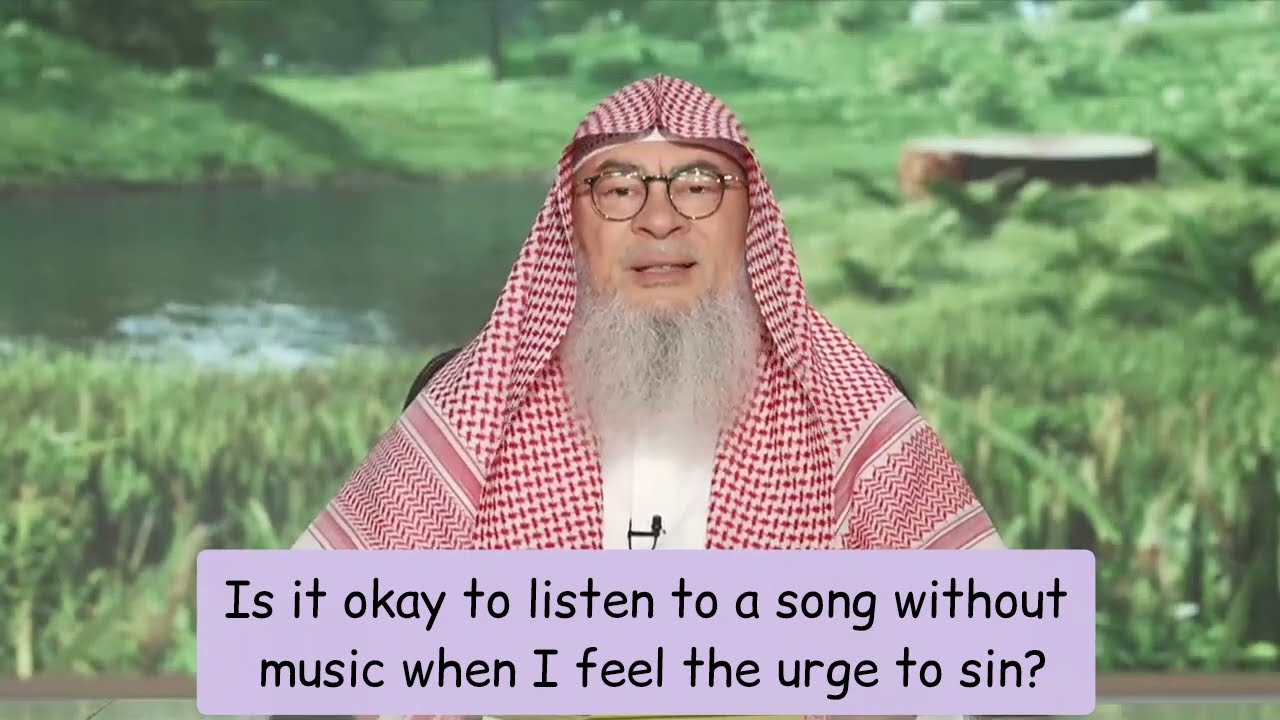 Is it ok to listen 🎶 to a song without music when I feel the urge to sin? || assim al hakeem cover art