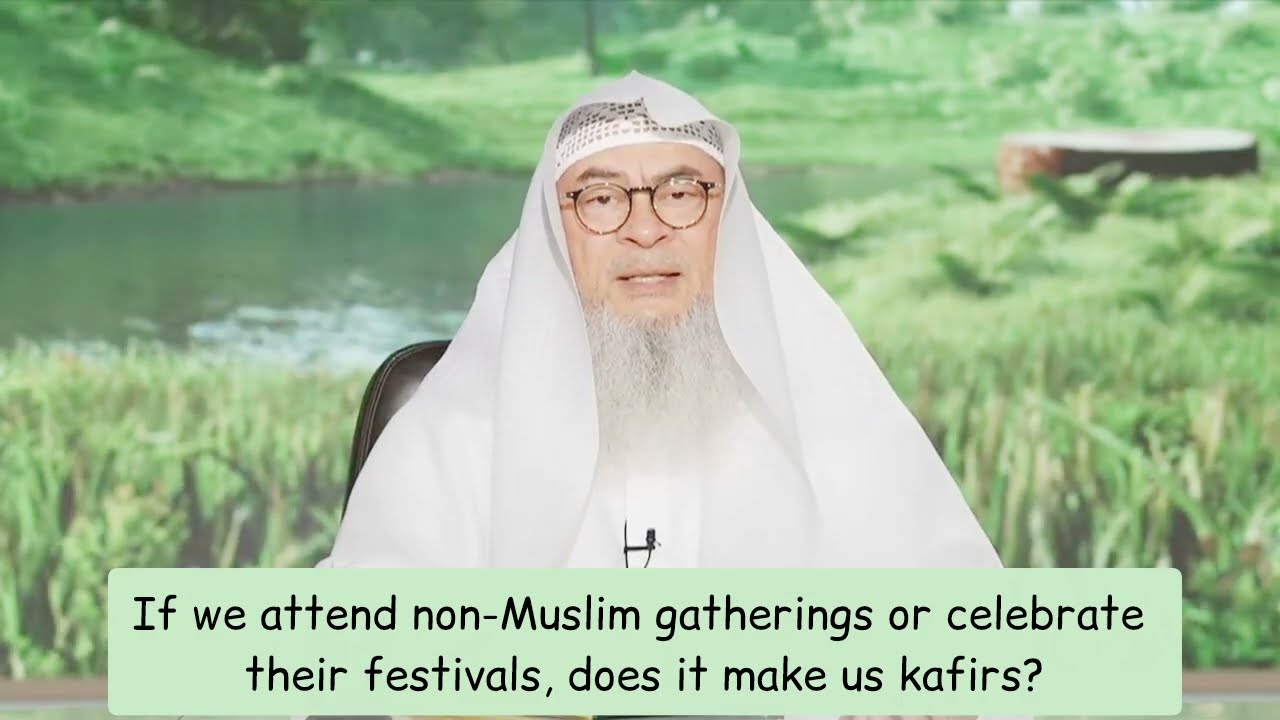 If we attend non muslim festivals or assist them in it, will this make us Kafir? || assim al hakeem cover art
