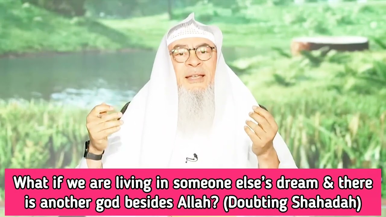 What if we are living in someone else's dream & there's another God beside Allah? Doubting shahadah! cover art