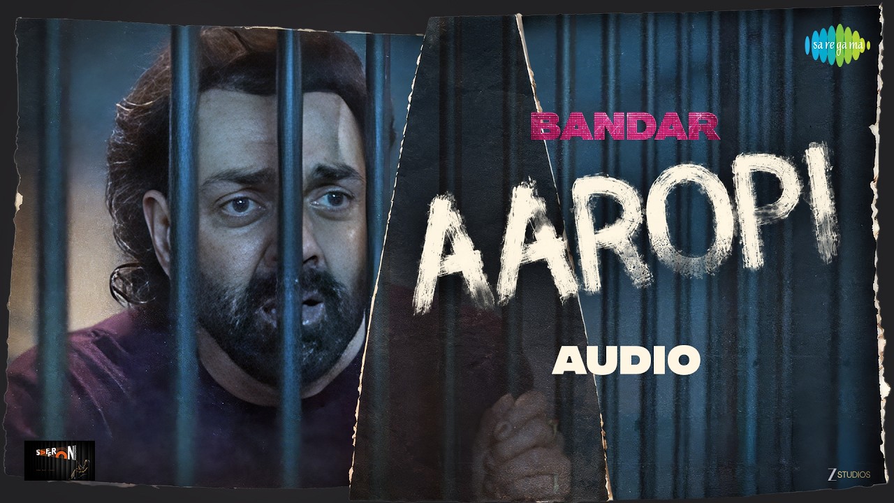 Aaropi - Audio | BANDAR | Bobby Deol, Sanya Malhotra, Sapna P, Saba A, 100RBH, Blurface cover art