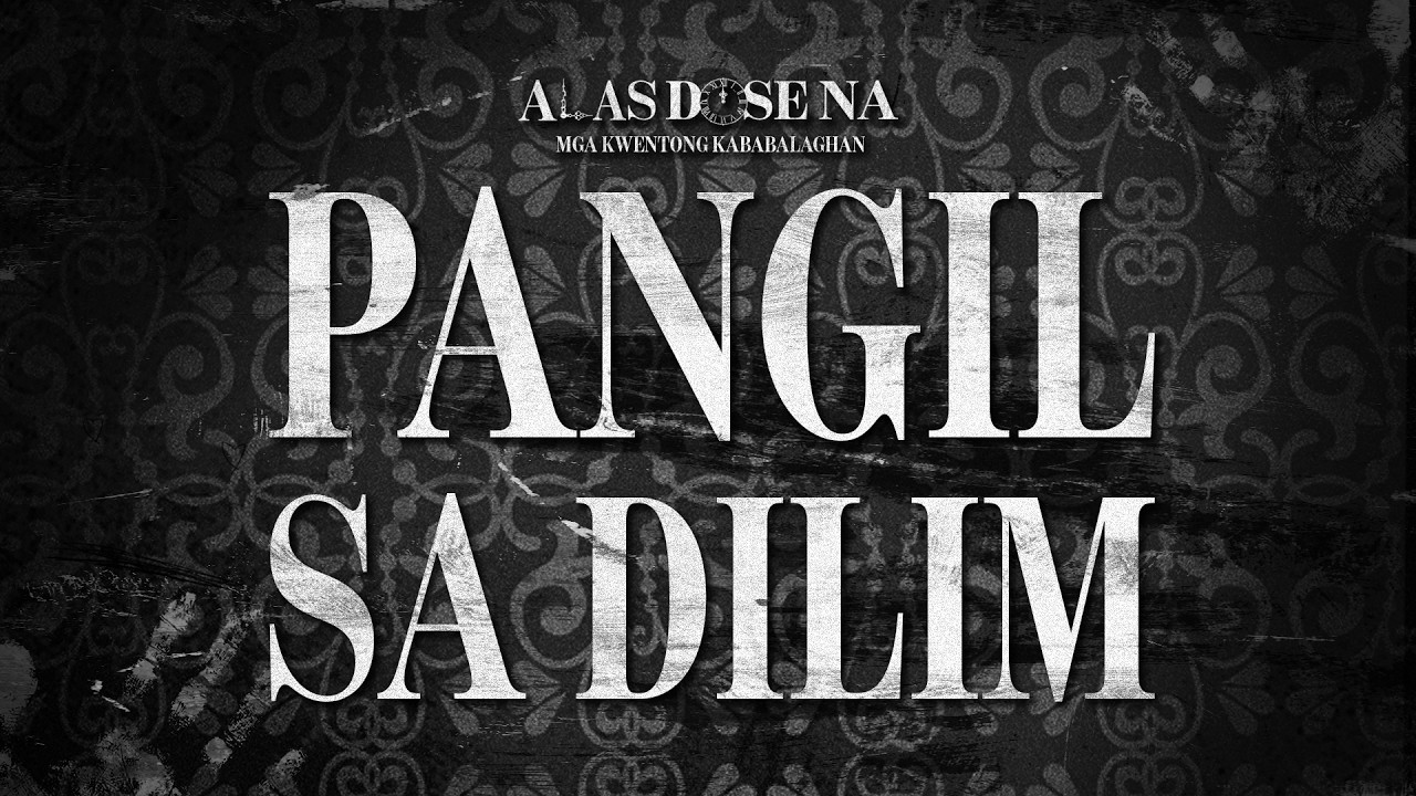 ”Pangil Sa Dilim” | Alas Dose Na Horror Stories cover art
