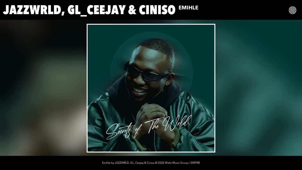 JAZZWRLD, GL_Ceejay & Ciniso - Emihle (Official Audio) cover art