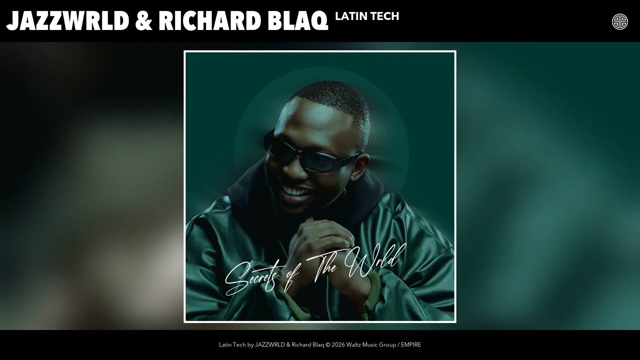 JAZZWRLD & Richard Blaq - Latin Tech (Official Audio) cover art