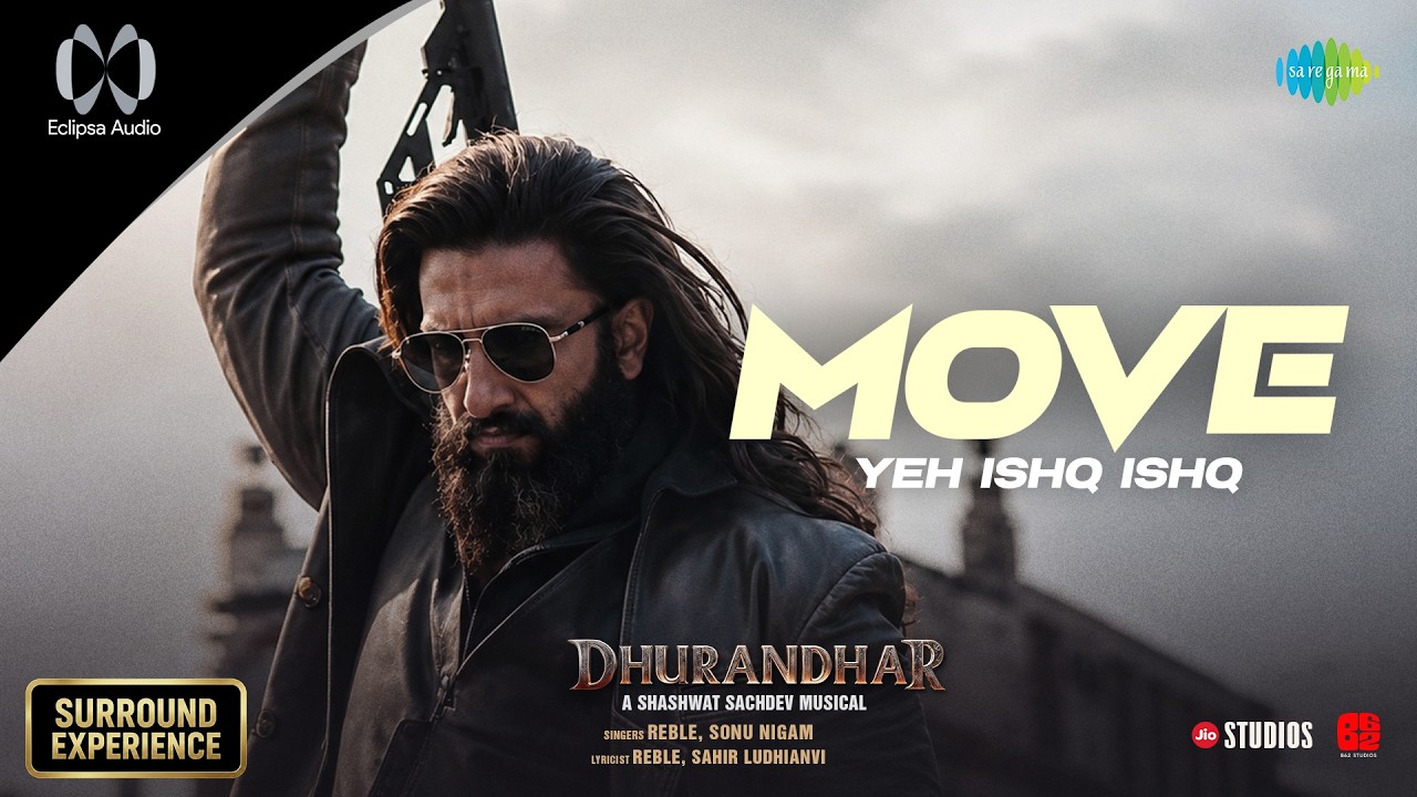 Move - Yeh Ishq Ishq | Eclipsa Audio | Dhurandhar | Ranveer Singh, Shashwat Sachdev, Sonu N, Reble cover art