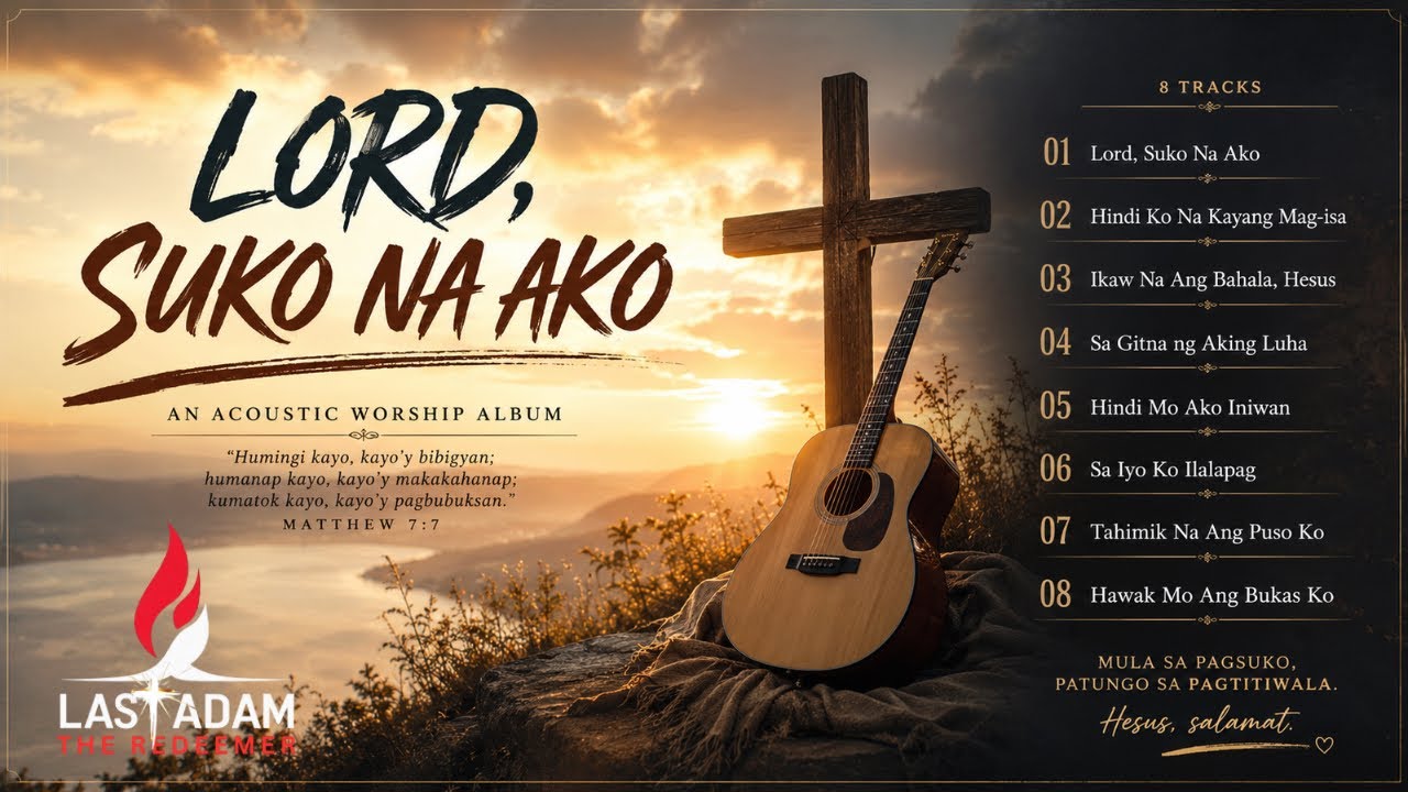 LORD, SUKO NA AKO 🙏 Isuko Mo Lahat Kay Hesus | Tagalog Christian Worship Songs cover art