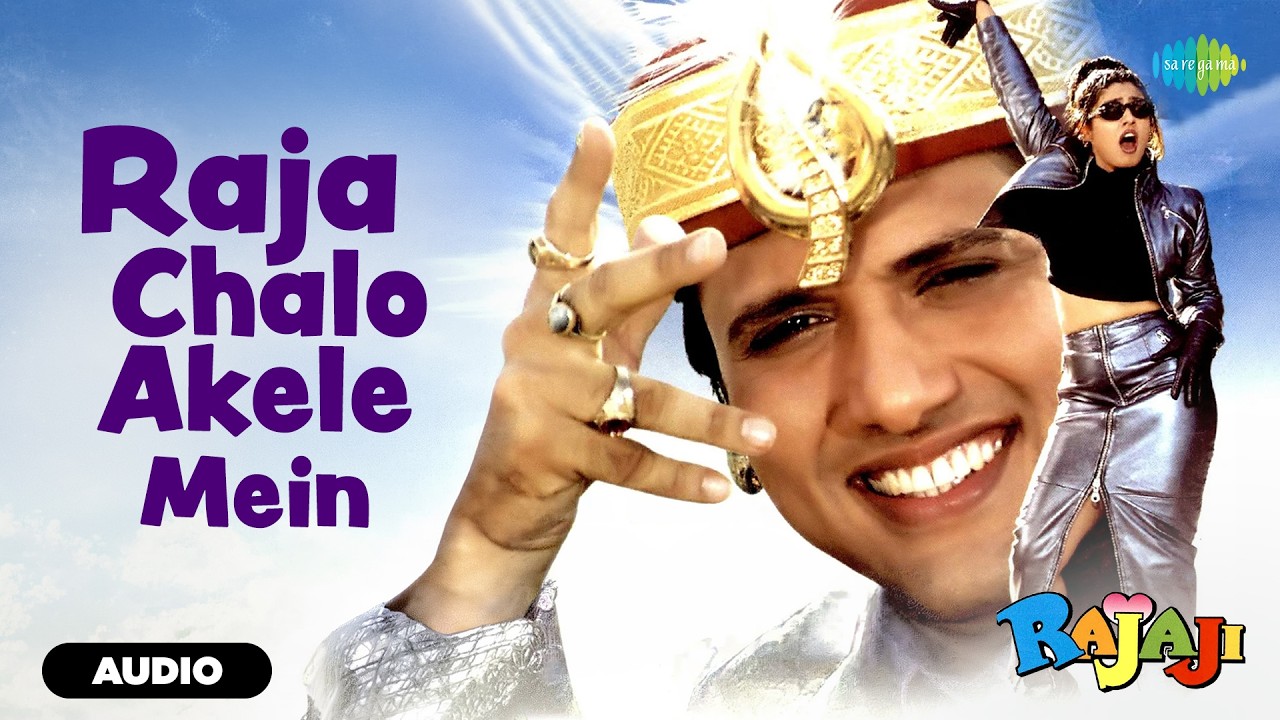 Raja Chalo Akele Mein - Audio | Rajaji | Govinda | Raveena Tandon | Alka Yagnik | Kumar Sanu cover art