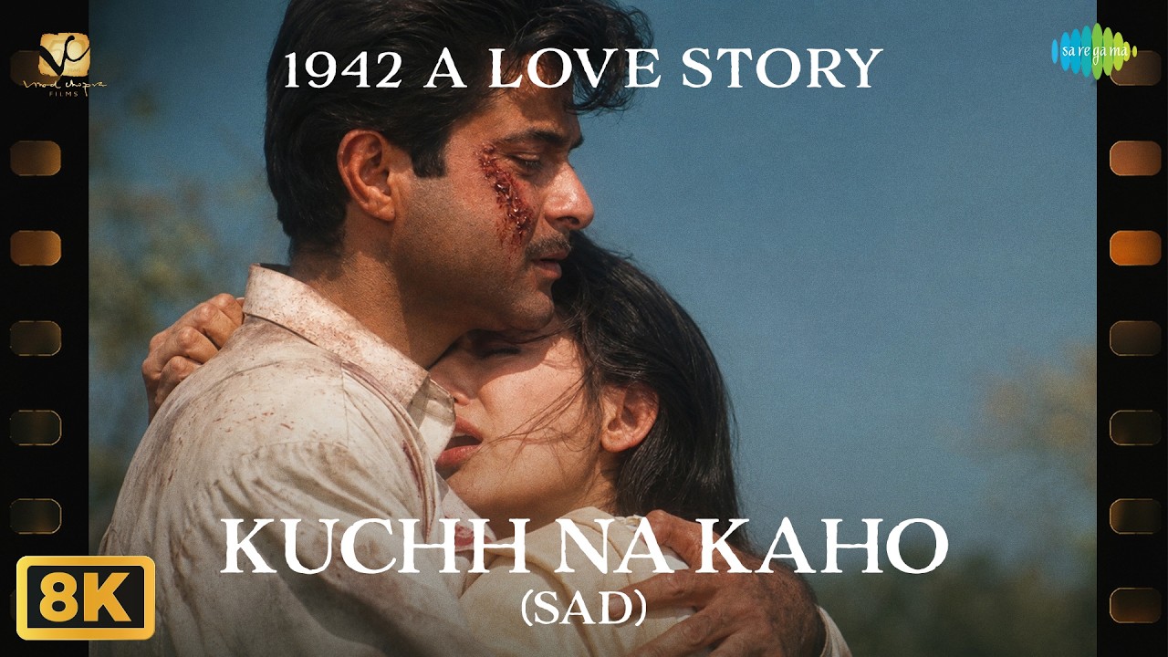 Kuchh Na Kaho (Sad) - 8K Video | 1942 A Love Story | Anil Kapoor | Manisha Koirala | Lata Mangeshkar cover art
