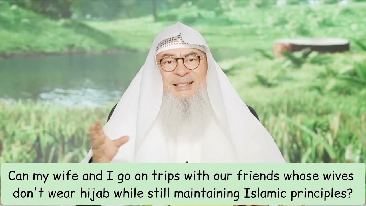 Can wife & I go on trips with friends whose wives don't wear hijab while maintaining Islamic rulings cover art