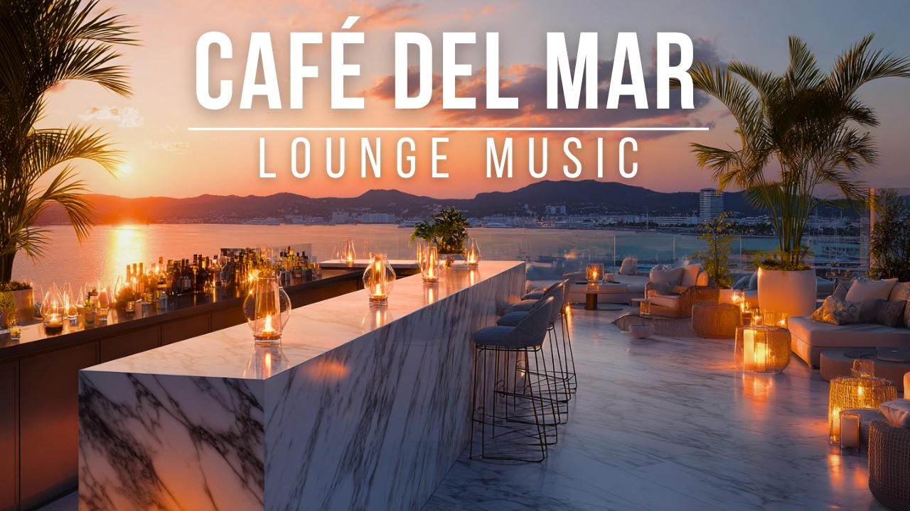 Café Del Mar Lounge Music 2026 - Rooftop Deep Chill Music cover art