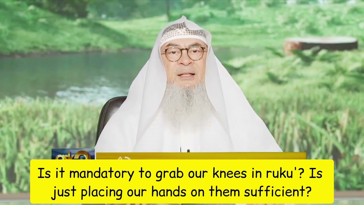 Is it mandatory to grab/hold knees in ruku? Is just placing them on knees sufficient assim al hakeem cover art