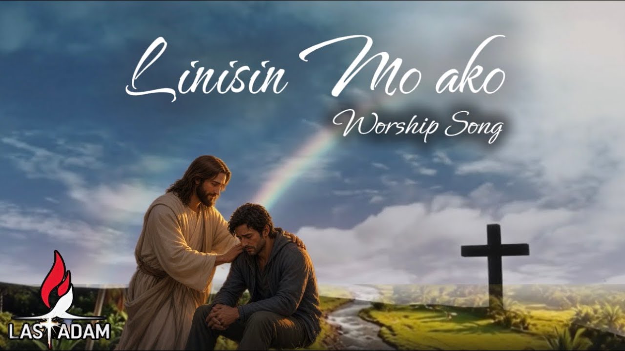 LINISIN MO AKO | Tagalog Worship Song | Last Adam cover art