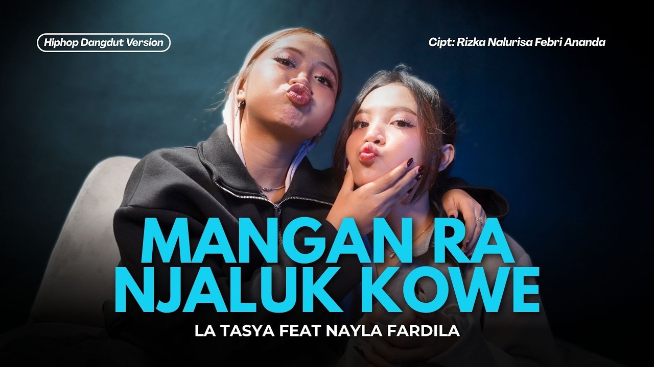Mangan Ra Njaluk Kowe - La Tasya Feat. Nayla Fardila (HIPHOP DANGDUT VERSION) cover art