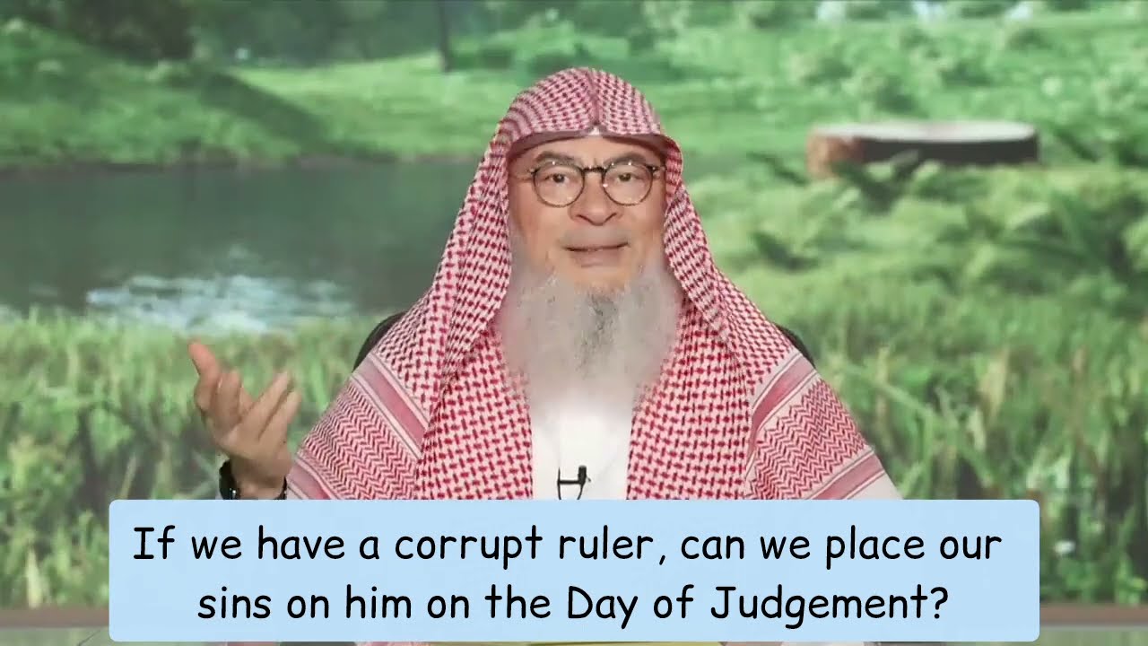 If we have a corrupt ruler, can we place our sins on him on the day of judgement? || assim al hakeem cover art