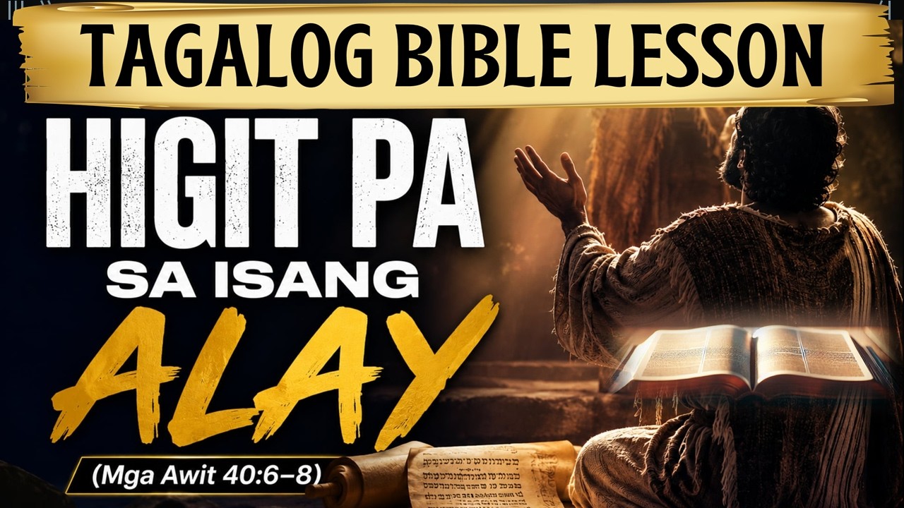 Higit Pa sa Isang Alay (Awit 40:6-8) Tagalog Biblie Lesson cover art