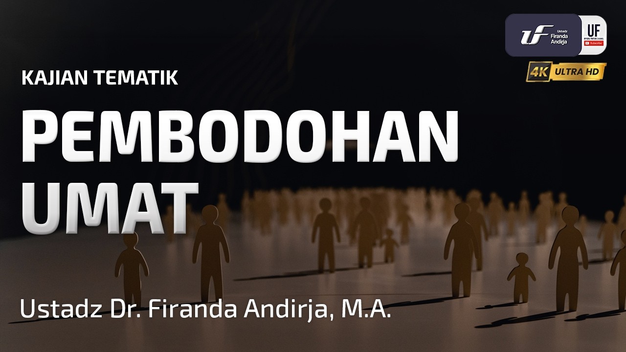 Pembodohan Umat - Ustadz Dr. Firanda Andirja, MA cover art