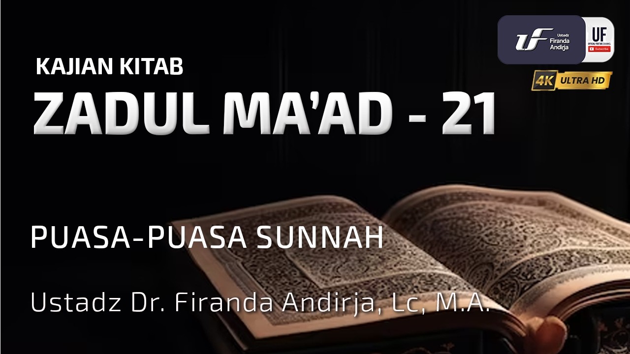 Zadul Maad 21: Puasa-Puasa Sunnah - Ustadz Dr. Firanda Andirja, MA cover art