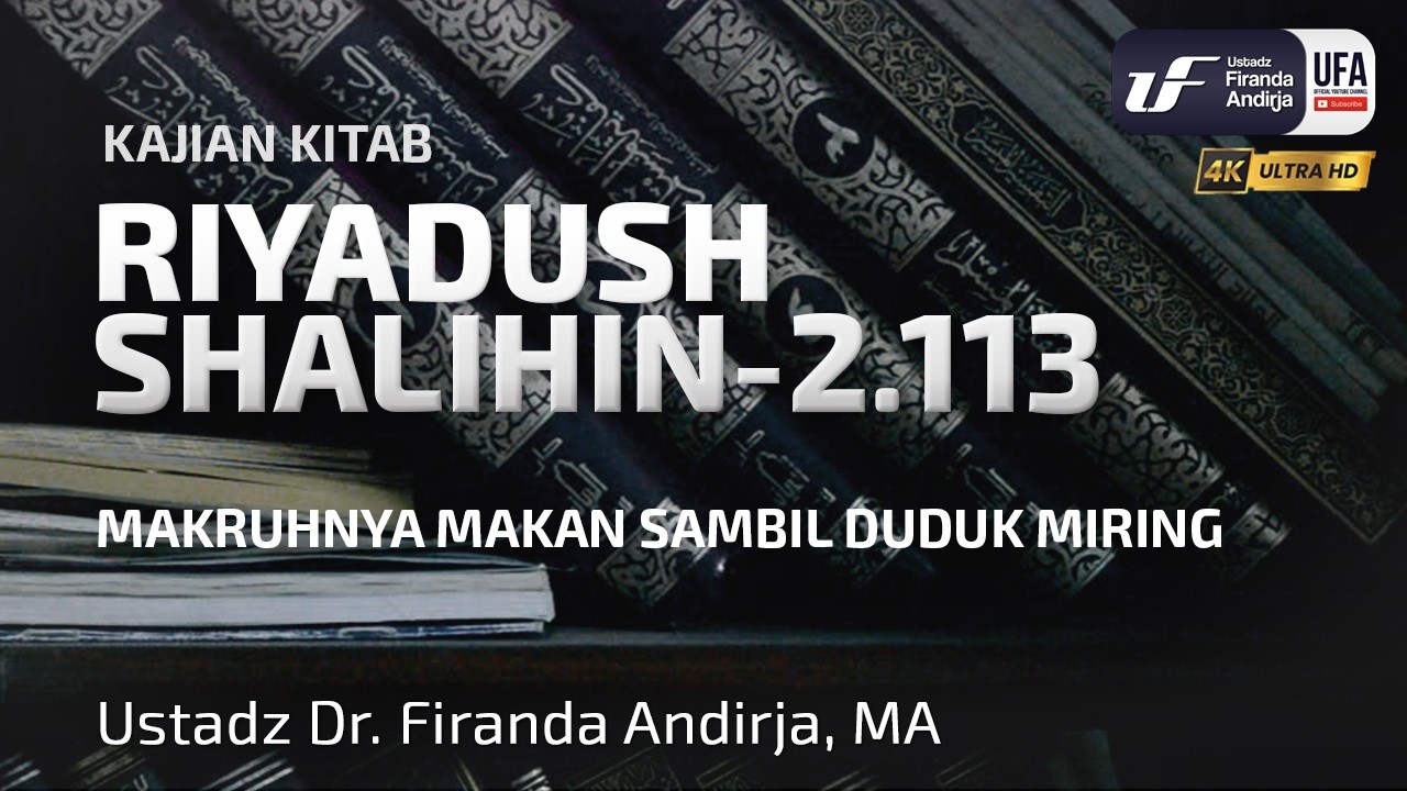 Riyadush Shalihin 2.113 : Makruhnya Makan Sambil Duduk Miring cover art