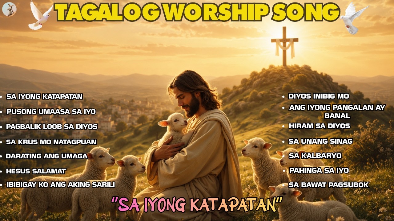 ''SA IYONG KATAPATAN'' TAGALOG WORSHIP SONG WITH NEW LYRICS | PRAISE AND WORSHIP SONG 2026 cover art