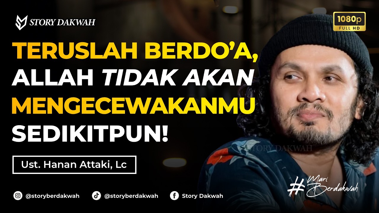 Do’a Itu Mampu Mengubah Takdir - Ust. Hanan Attaki, Lc cover art