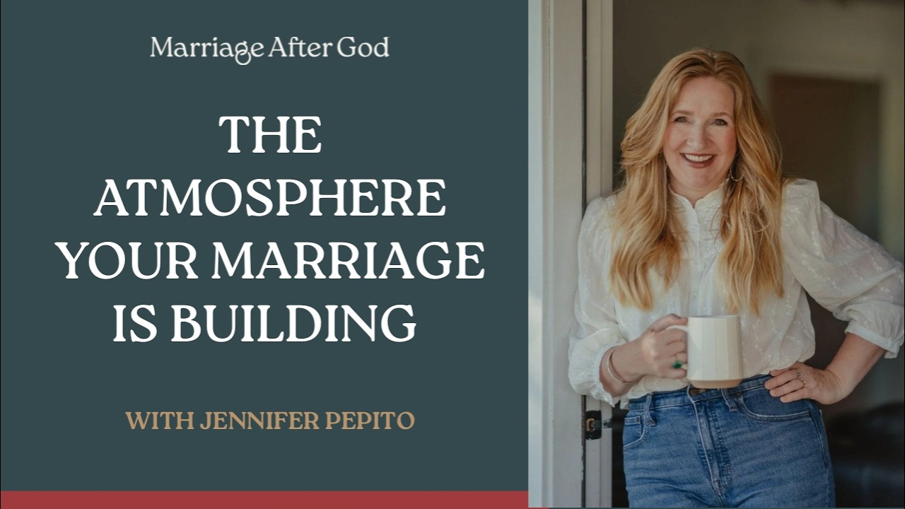 The Atmosphere Your Marriage Is Building - Marriage After God cover art