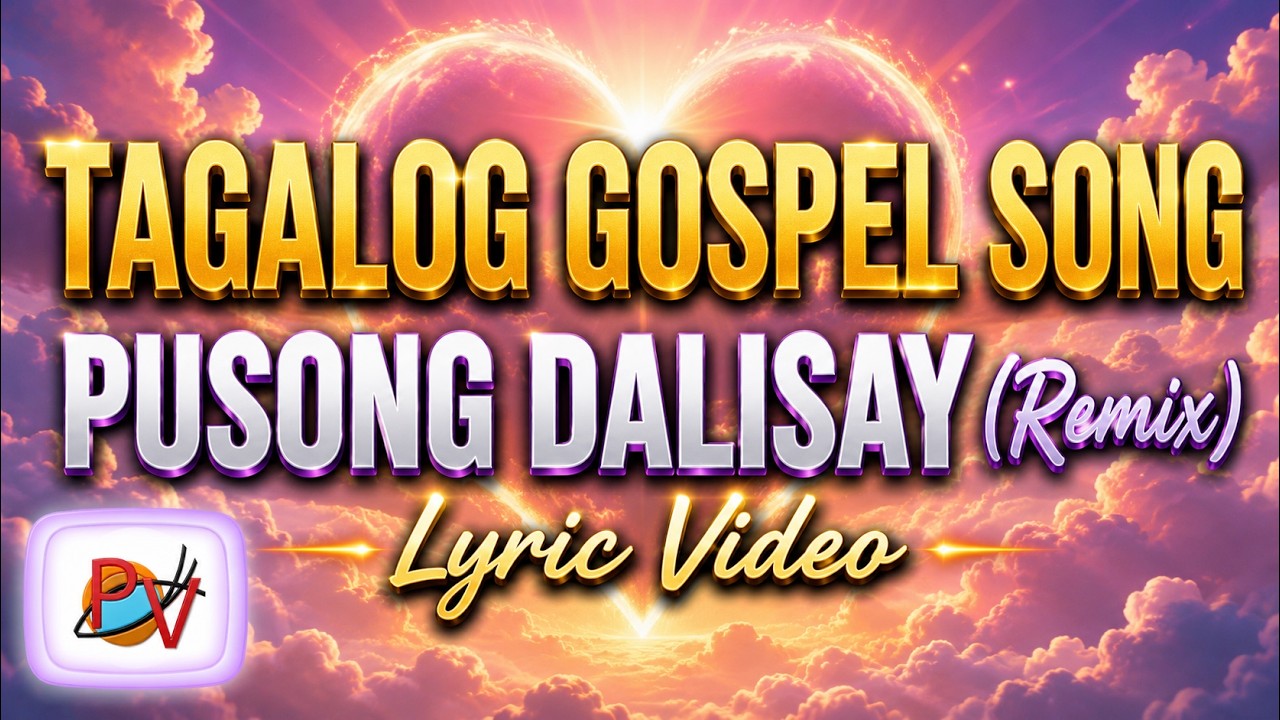 PUSONG DALISAY (Remix) | Tagalog Gospel/Christian Songs and Music cover art