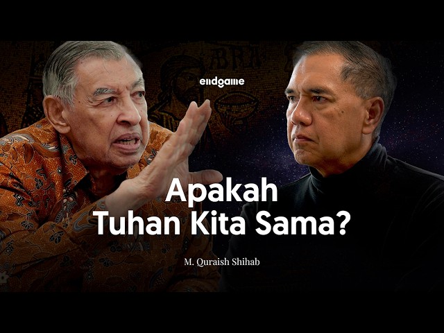 Akui Perbedaan, tapi Cari Persamaan - M. Quraish Shihab | Endgame #255 cover art