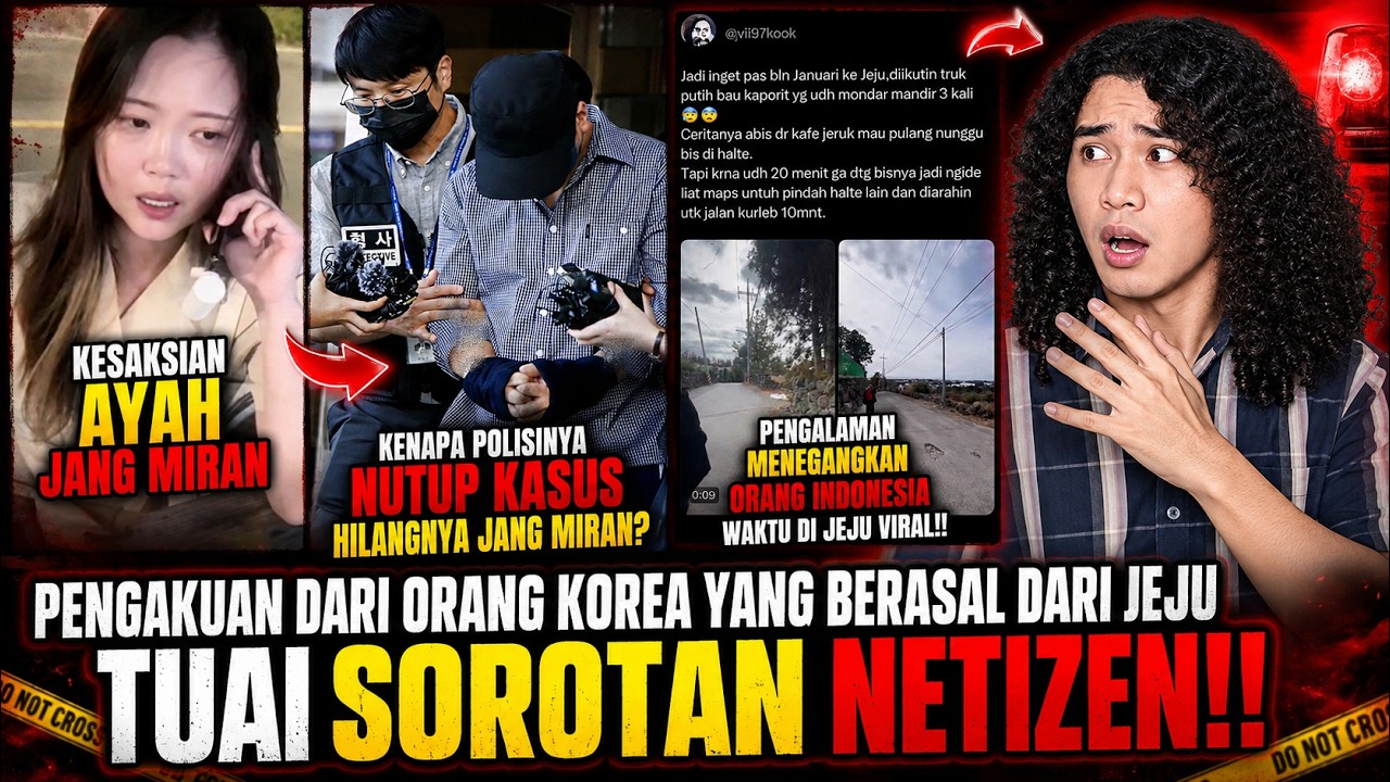 Update Kasus Jeju!! Kesaksian Ayah Jang Miran, Pengungkapan Orang Indonesia Saat di Jeju Viral cover art
