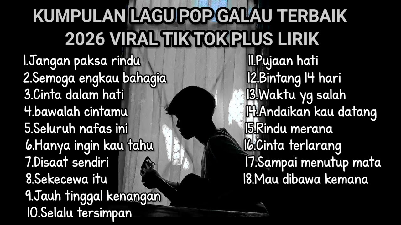 KUMPULAN LAGU POP GALAU TERBAIK 2026 VIRAL TIK TOK PLUS LIRIK LAGU || kumpulan lagu sad tik tok 2026 cover art