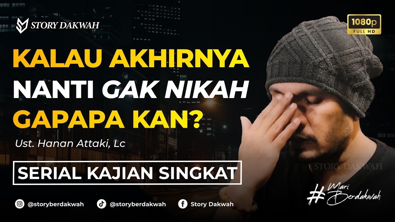 Kapan NIKAH? - Ust. Hanan Attaki, Lc cover art