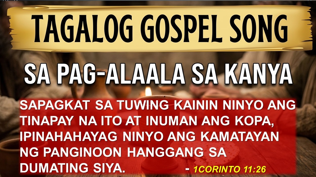 SA PAG-ALAALA SA KANYA (Awit para sa Hapunan ng Panginoon) | Tagalog Gospel/Christian Song cover art
