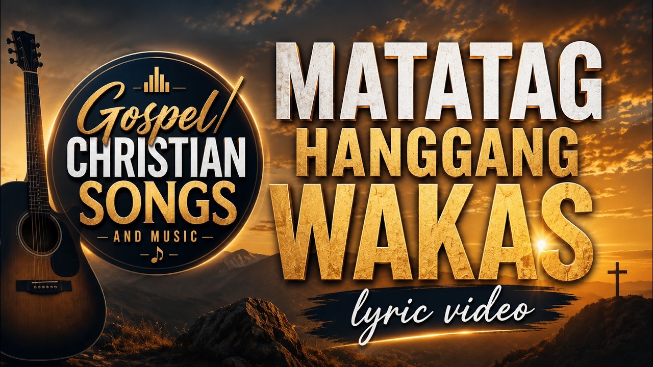 MATATAG HAGGANG WAKAS (based on1 Pedro 4:12-19) | TAGALOG GOSPEL/CHRISTIAN SONGS cover art
