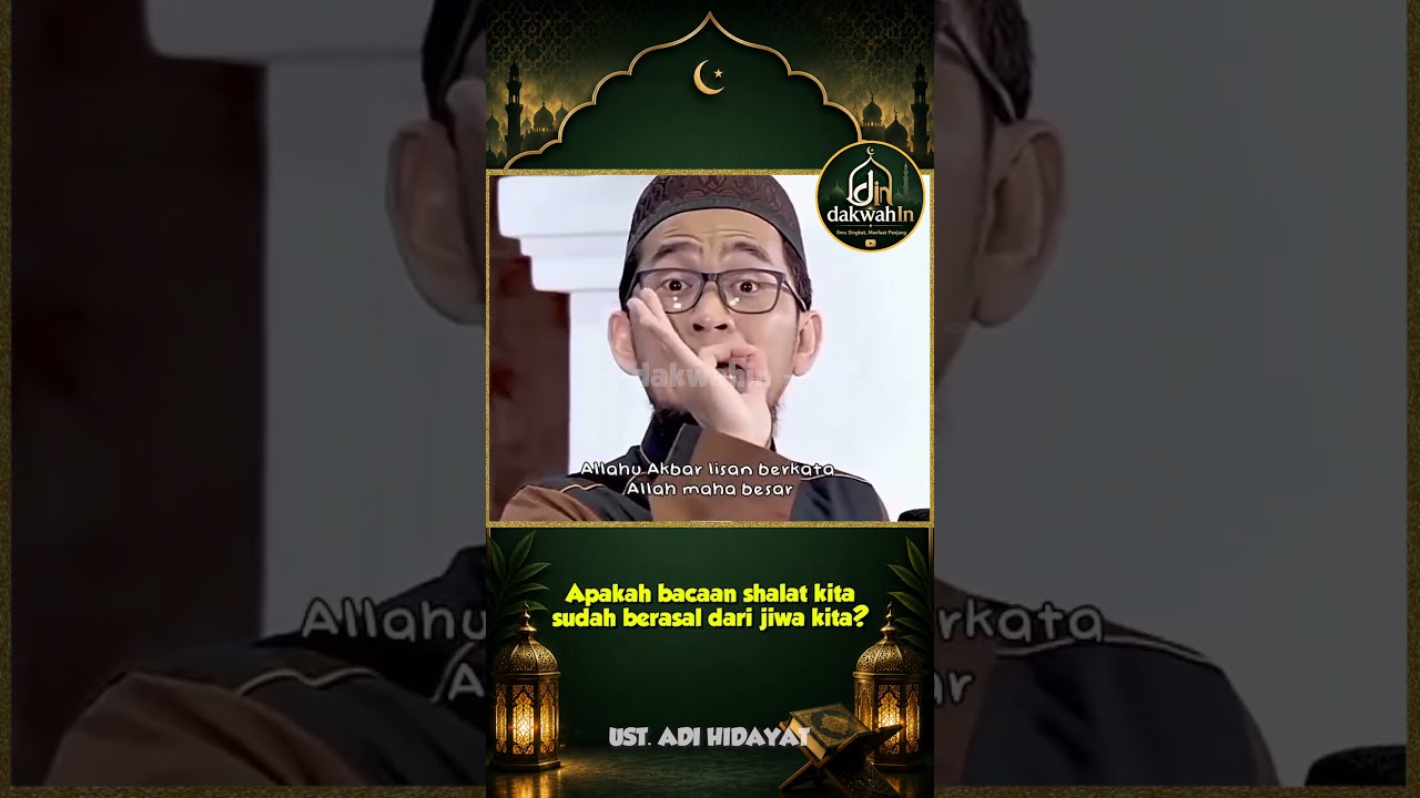 APAKAH BACAAN SHALAT KITA SUDAH BERASAL DARI JIWA KITA?  #kajianislam  #ustadzadihidayat #ceramah cover art