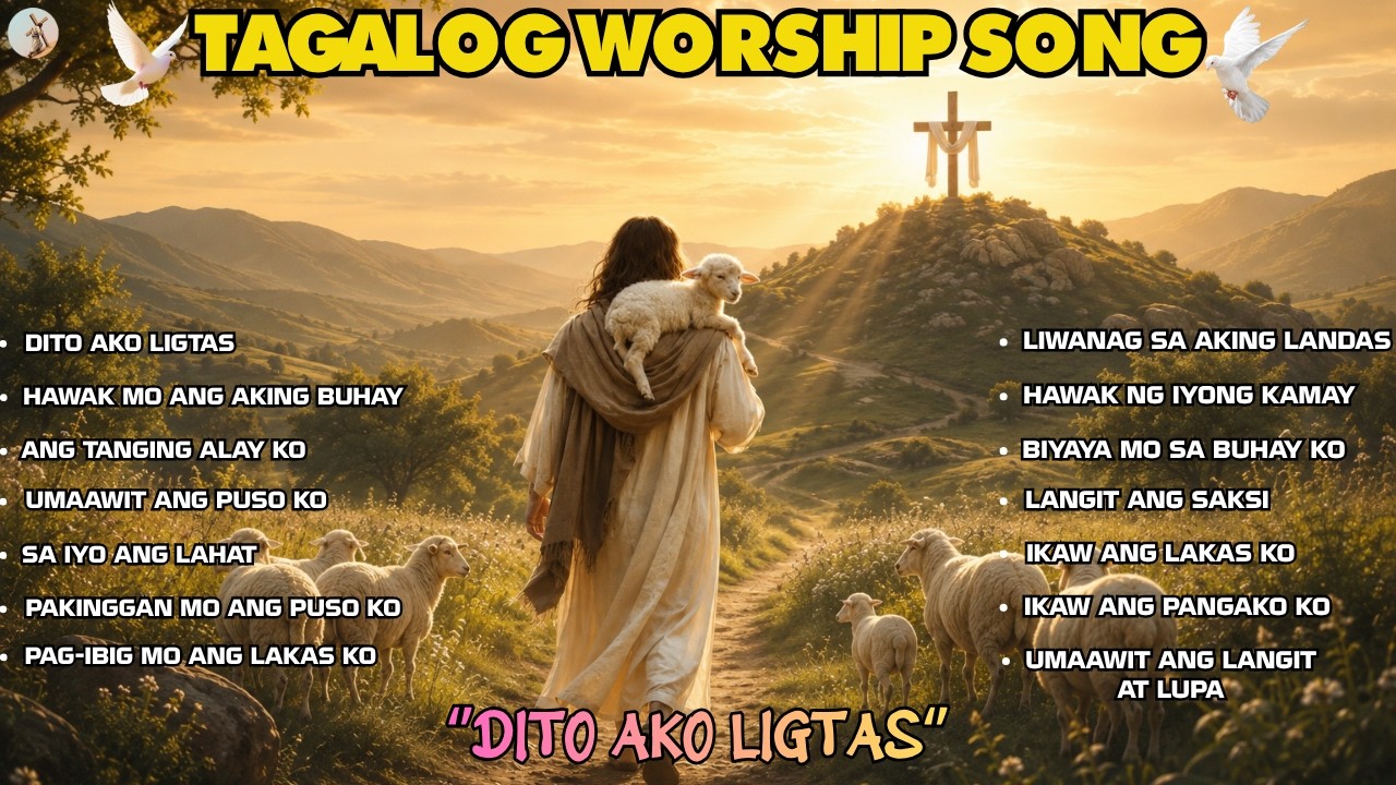 ''DITO AKO LIGTAS'' TAGALOG WORSHIP SONG WITH NEW LYRICS | PRAISE AND WORSHIP SONG 2026 cover art